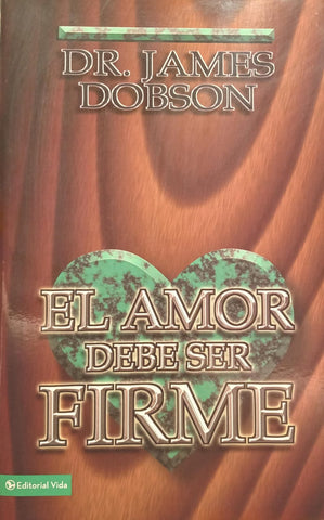 Image of El Amor Debe Ser Firme