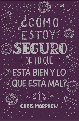 Image of ¿Cómo Estoy Seguro de lo que Está Bien y lo que Está Mal?