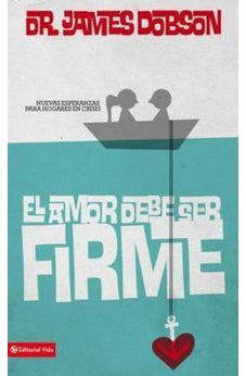 Image of El Amor Debe Ser Firme