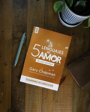Los 5 Lenguajes del Amor para los Jóvenes - Cuaderno de Ejercicios