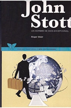 John Stott Un Hombre de Dios Excepcional