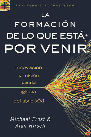 La Rormación de lo que Está por Venir
