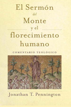 El Sermón del Monte y el Florecimiento Humano