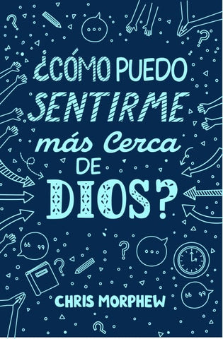 Image of ¿Cómo Puedo Sentirme Más Cerca de Dios? Serie Grandes Preguntas 6