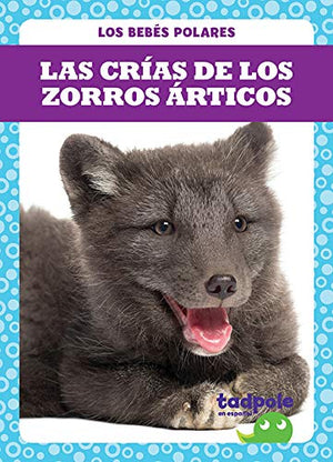 Las Crías de los Zorros Árcticos