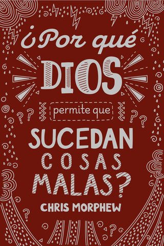 Image of ¿Por Qué Dios Permite que Sucedan Cosas Malas?