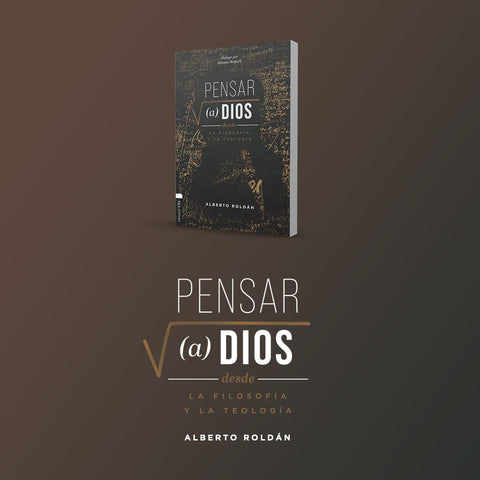 Image of Pensar a Dios Desde la Filosofía y la Teología