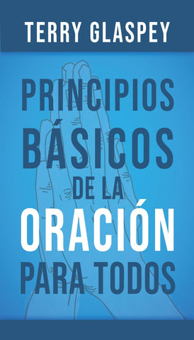 Image of PRINCIPIOS BASICOS DE LA ORACION PARA TODOS
