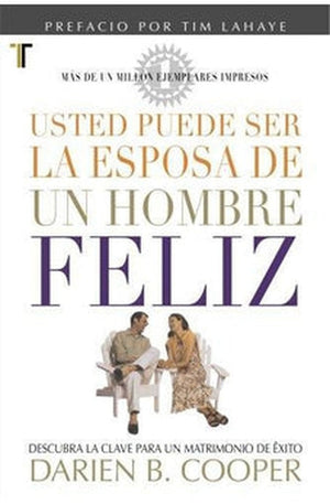 Usted Puede Ser la Esposa de Un Hombre Feliz