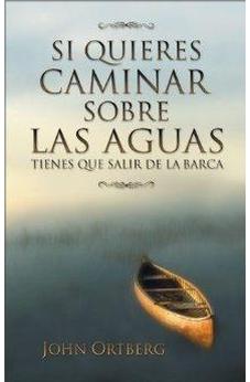 Si Quieres Caminar Sobre las Aguas