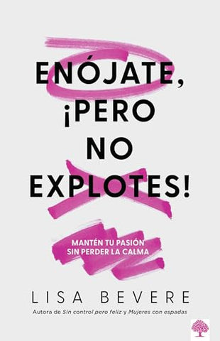 Image of Enójate, ¡Pero No Explotes!