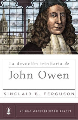 La Devoción Trinitaria de John Owen