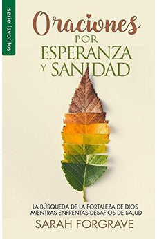 Oraciónes Por Esperanza y Sanidad