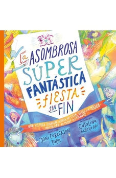 La Asombrosa Súper Fantástica Fiesta Sin Fin