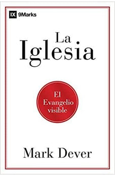 La Iglesia: el Evangelio Visible