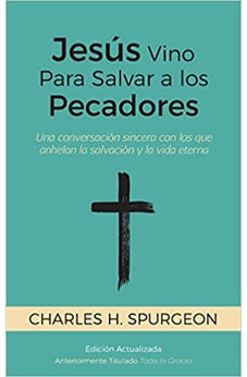 Jesús Vino Para Salvar a los Pecadores