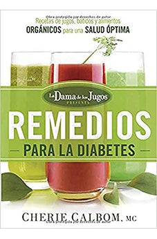 Los Remedios para la Diabetes de la Dama de los Jugos