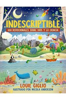 Indescriptible 100 Devocionales Sobre Dios y la Ciencia