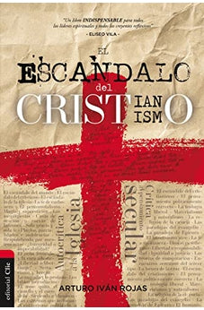 El Escándalo del Cristianismo