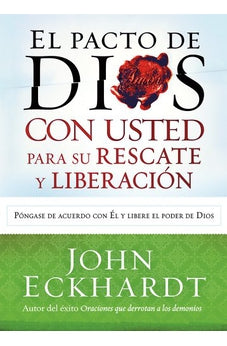 El Pacto de Dios con Usted para Su Rescate y Liberación