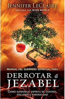 Manual del Guerrero Espíritual para Derrotar a Jezabel