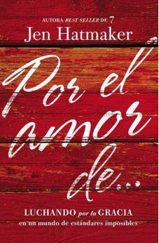 Por el Amor De?