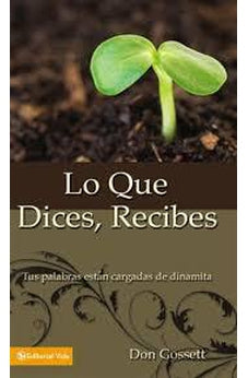 Lo que Dices Recibes