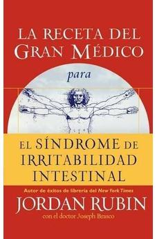 La Receta del Gran Médico para el Síndrome de Irritabilidad Intestinal