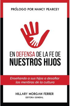 En Defensa de la Fe de Nuestros Hijos