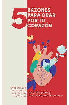 5 Razones para Orar por tu Corazón