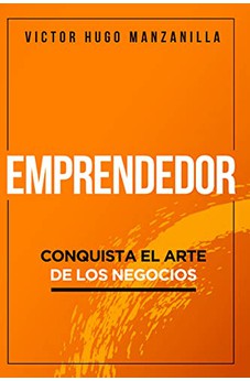 Emprendedor: Conquista el Arte de los Negocios