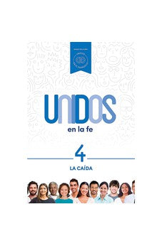 Unidos en la Fe 4 - La Caída