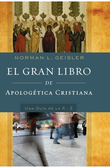 El Gran Libro de Apologética Cristiana