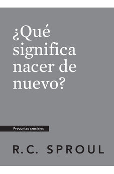 ¿Qué Significa Nacer de Nuevo?