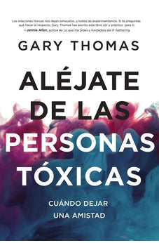 Aléjate de las Personas Tóxicas